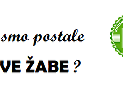 Zasto_smo_postale_gluve_zabe